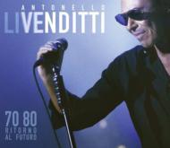 Antonello Venditti/Venditti Live 70.80 Ritorno Al Futuro