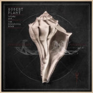 Robert Plant/Lullaby And. The Ceaseless Roar