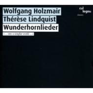 Wunderhornlieder: Holzmair(Br)Lindquist(P)