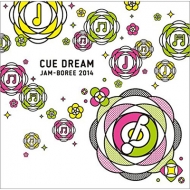 CUE DREAM JAM-BOREE 2014｜CUE DREAM JAM-BOREE 2014グッズ
