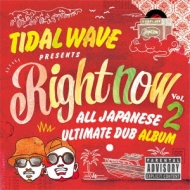TIDAL WAVE/Right Now Vol.2