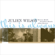Julien Wilson/This Is Always