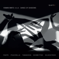 ʽ/Roman Mints Dance Of Shadows-ysaye Piazzolla Tabakova Schnittke Silvestrov