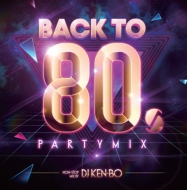 DJ KEN-BO/Back To 80's Party Mix Nonstop Live Mixed By Dj Ken-bo