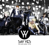 Say Yes (Korea)/2nd Mini Album： Say Ho