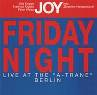 Bob Degen / Hermut Kracht / Peter Weiss / Zbigniew Namyslowski/Friday Night Live At The 'a-trane'Be