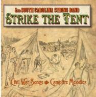 2nd South Carolina String Band/Strike The Tent (Civil War Songs  Campfire)