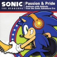 ゲーム ミュージック/Passion ＆ Pride： Anthems With Attitude From The Sonic Adventure