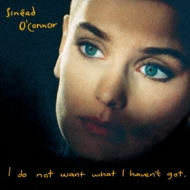 I Do Not Want What I Haven`t Got