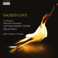 合唱曲オムニバス/Sacred Love-falik Maskats Sviridov： Klava / Latvian Radio Cho Antonenko(T) Ezeriete(S)