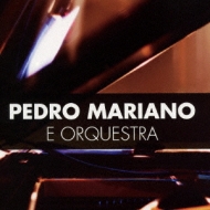 Pedro Mariano/E Orquestra