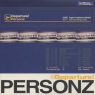 PERSONZ/Departure! (Ltd)