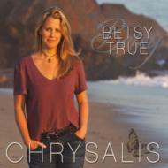 Betsy True/Chrysalis
