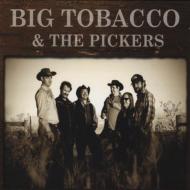 Big Tobacco & Pickers