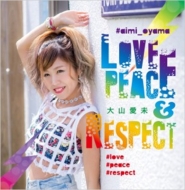 绳̤/Love Peace  Respect