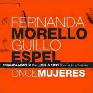 Fernanda Morello / Guillo Espel/Once Mujeres
