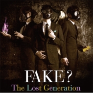 FAKE?/Lost Generation