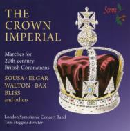 The Crown Imperial-20th C British Coronations: T.higgins / London Symphonic Concert Band