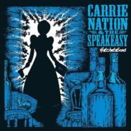 Carrie Nation  The Speakeasy/Hatchetations