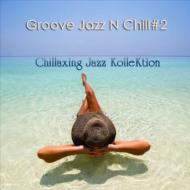 Groove Jazz N Chill 2