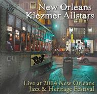 New Orleans Klezmer Allstars/Live At Jazz Fest 2014