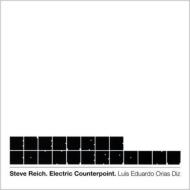 ライヒ、スティーヴ（1936-）/Electric Counterpoint： Luis Eduardo Orias Diz