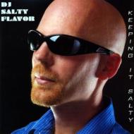 Dj Salty Flavor/Keeping It Salty