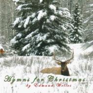 Edmund Welles/Hymns For Christmas