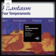 Four Temperaments -Byrd, Ferrabosco, Parsons, Tallis : Phantasm