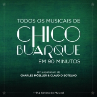 Chico Buarque/Todos Os Musicais De Chico Buarque Em 90 Minutos