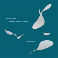 Christian Vuust (Jz)/Urban Hymn