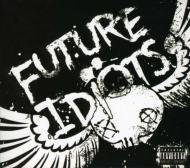 Future Idiots