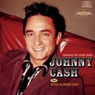 Johnny Cash/Songs Of Our Soil / Hymns By Johnny Cash +6