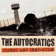 THE AUTOCRATICS/Change And Innovation
