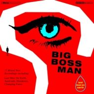 Big Boss Man/Last Man On Earth