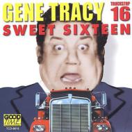 Gene Tracy/Sweet Sixteen 16