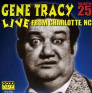 Gene Tracy/Live From Charlotte Nc 1