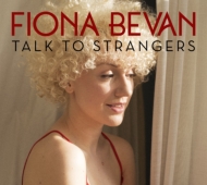 Fiona Bevan/Talk To Strangers