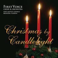 First Voice Choir ＆ Orchestra/Christmas By Candlelight