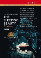 バレエ＆ダンス/Sleeping Beauty(Tchaikovsky)： Durante Solymosi Dowell Royal Ballet