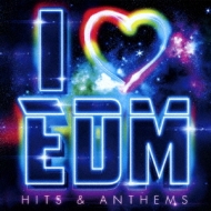 Various/I Love Edm Hits  Anthems
