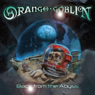 Orange Goblin/Back From The Abyss