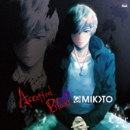MIKOTO/Accepted Blood  ۷ 뺵 ơޥ