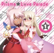 Tv Anime[fate/Kaleid Liner Prisma Illya 2wei!]character Song Prisma Love Parade Vol.1