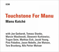 Manu Katche/Touchstone For Manu