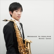 Kohei Ueno : Message to Adolphe