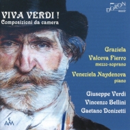 Soprano Collection/Viva Verdi!-verdi Bellini Donizetti： Songs ＆ Piano Works： Fierro(S) Naydenova(P