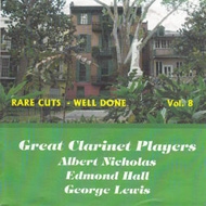 Albert Nicholas / Edmond Hall / George Lewis/Rare Cuts - Well Done Vol 8