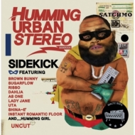 Humming Urban Stereo/Sidekick