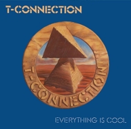 T Connection/Everything Is Cool